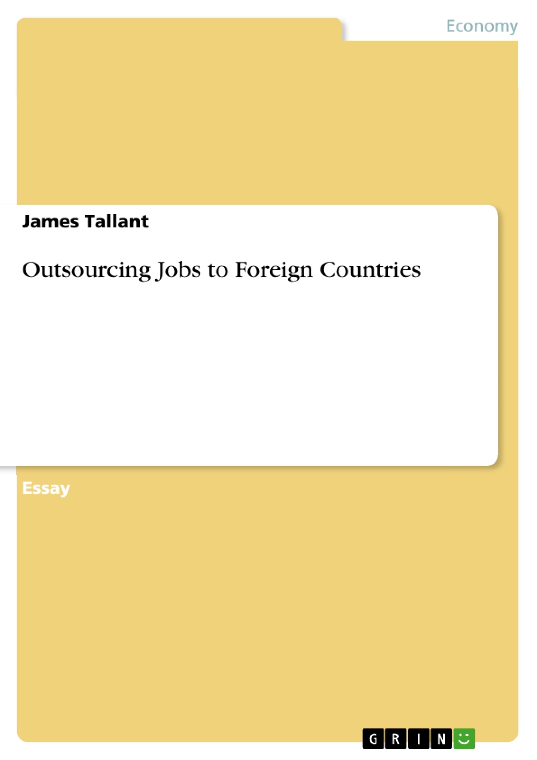 Essay on outsourcing jobs to foreign countries