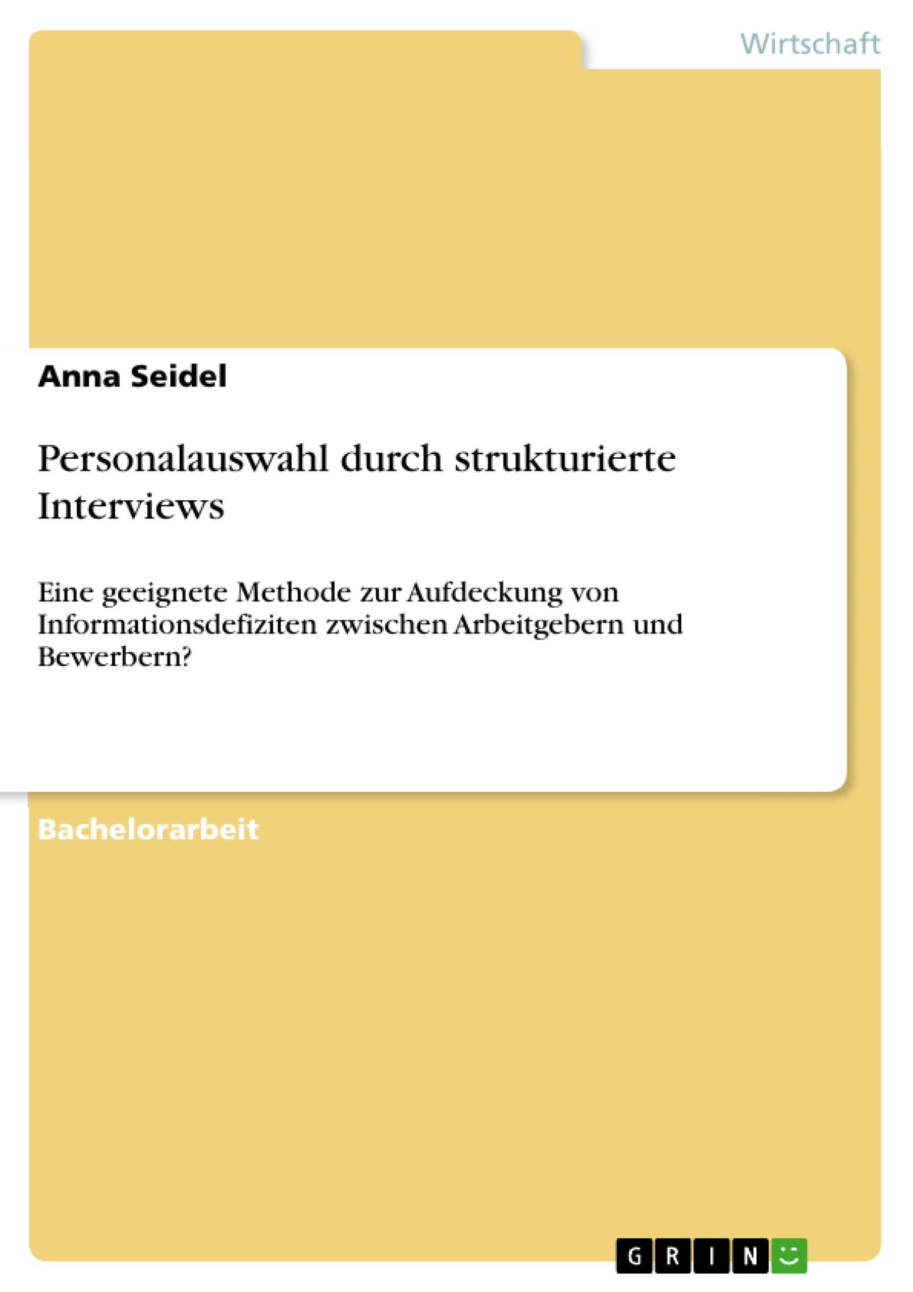 Personalauswahl durch strukturierte Interviews Masterarbeit, Hausarbeit, Bachelorarbeit