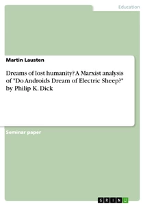 Do androids dream of electric sheep analytical essay