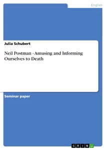 Amusing Ourselves To Death Essay