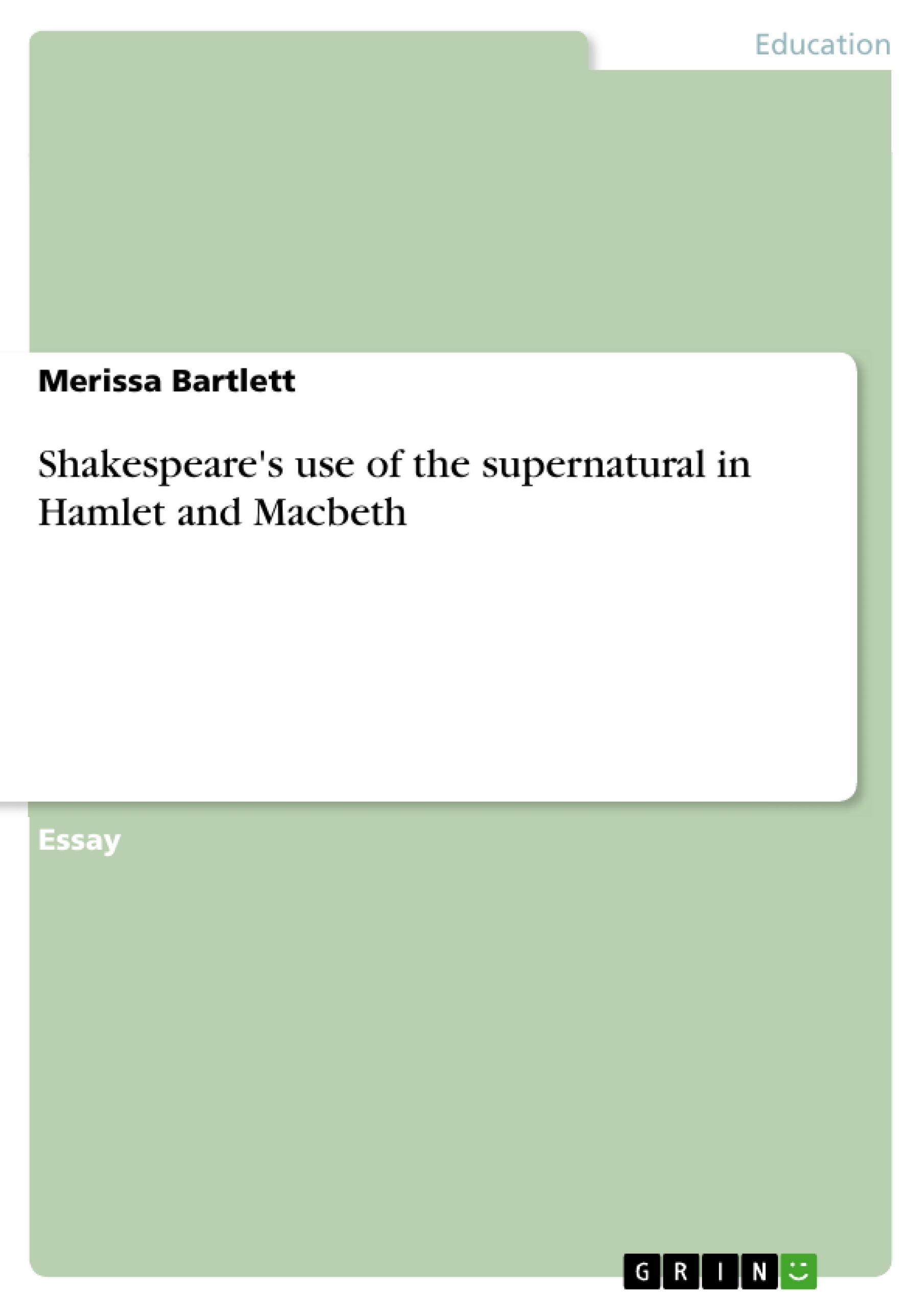 Shakespeare’s Use of the Supernatural in Macbeth Essay