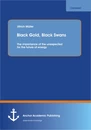 Titel: Black Gold, Black Swans: The importance of the unexpected for the future of energy - Chancen und Grenzen